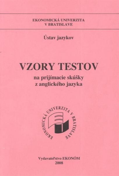 Vzory testov na prijĂ­mace skĂşĹˇky z anglickĂ©ho jazyka 