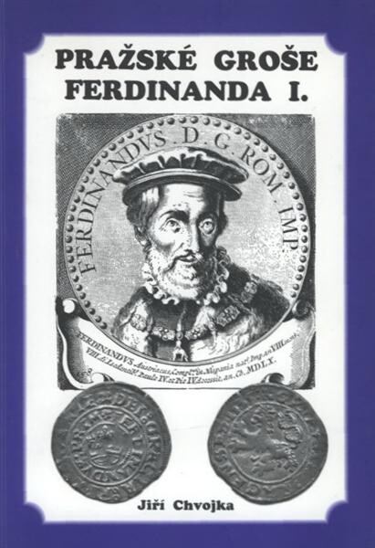 Pražské groše Ferdinanda I. 