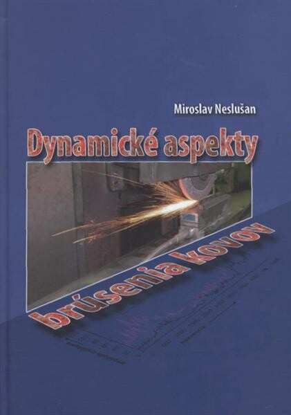 Dynamické aspekty brúsenia kovov