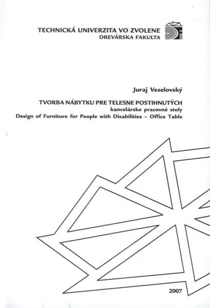 Tvorba nábytku pre telesne postihnutých - kancelárske pracovné stoly =Design of furniture for people with disabilities - office table [sic]