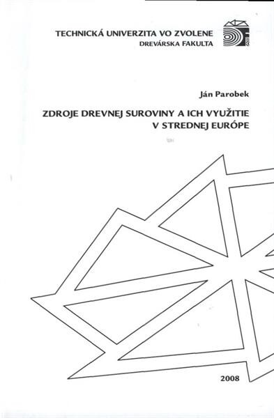Zdroje drevnej suroviny a ich vyuĹľitie v strednej EurĂłpe 