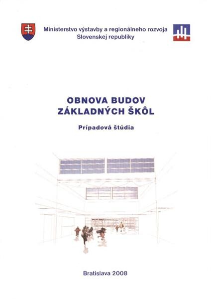 Obnova budov základných škôl : prípadová štúdia