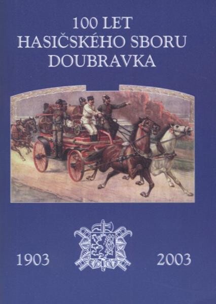 100 let hasičského sboru Doubravka 