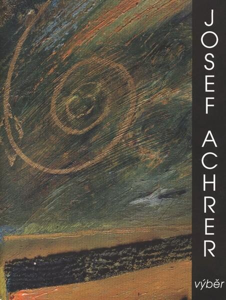 Josef Achrer :výběr