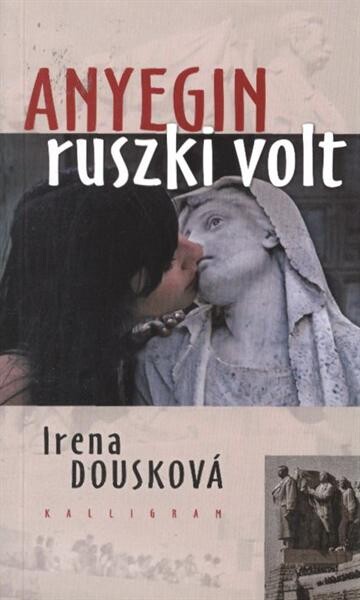 Anyegin ruszki volt