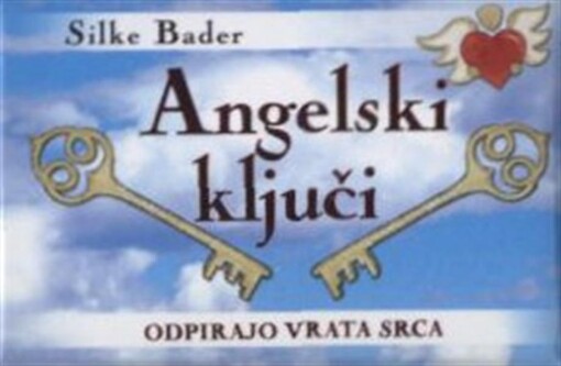 Angelski ključi odpirajo vrata srca