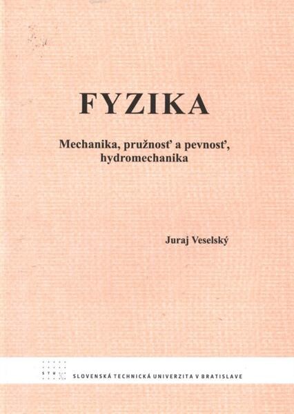 Fyzika : mechanika, pružnosť a pevnosť, hydromechanika