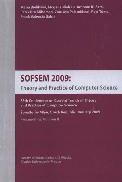 SOFSEM 2004 : theory and practice of computer science : 30th conference on Current Trends in Theory and Practice of Computer Science : Měřín, Czech Republic, January 2004 : proceedings. Volume II