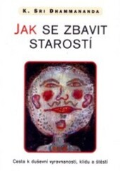Jak se zbavit starostí