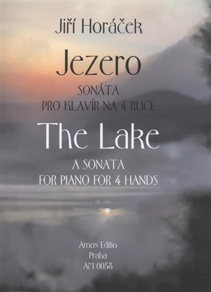 Jezerosonáta pro klavír na 4 ruce = The lake : a sonata for piano for 4 hands