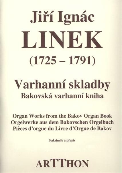 Varhanní skladbyBakovská varhanní kniha = Organ work from the Bakov organ book = Orgelwerke aus dem Bakovschen Orgelbuch = Pièces d'orgue du Livre d'orgue de Bakov : [faksimile a přepis]