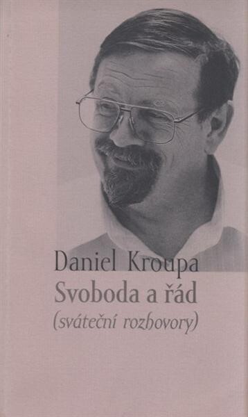 Svoboda a řád : (sváteční rozhovory)