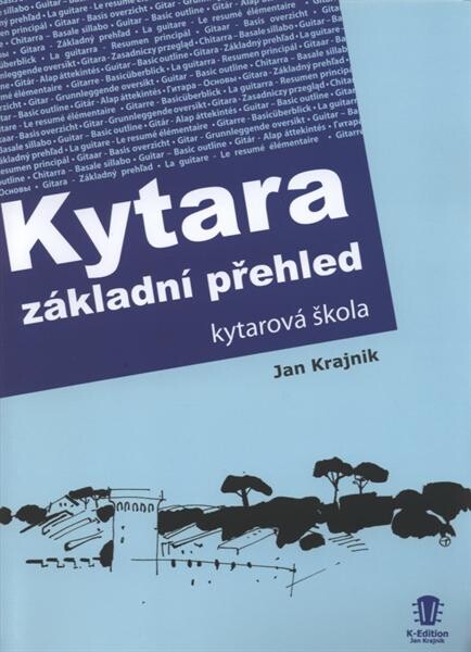 Kytarazákladní přehled : [kytarová škola] = Guitar : basic outline