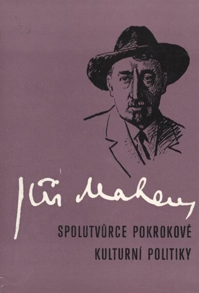 Jiří Mahen, spolutvůrce pokrokové kulturní politiky :sborník z konference [poř.] St. věd. knihovnou v Brně, Knihovnou Jiřího Mahena v Brně ... [aj.], Brno 7. prosince 1982
