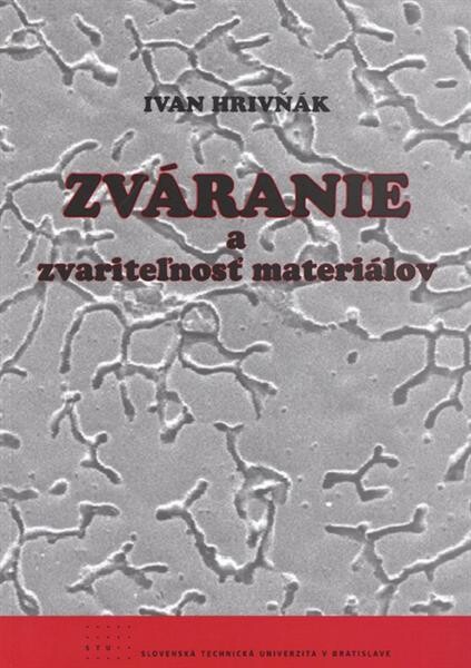 Zváranie a zvariteľnosť materiálov