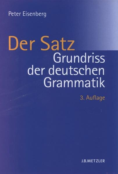 Grundriß der deutschen Grammatik. Band 2, Der Satz