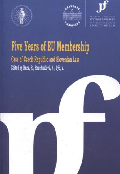 Five years of EU Membership : case of Czech Republic and Slovenian law