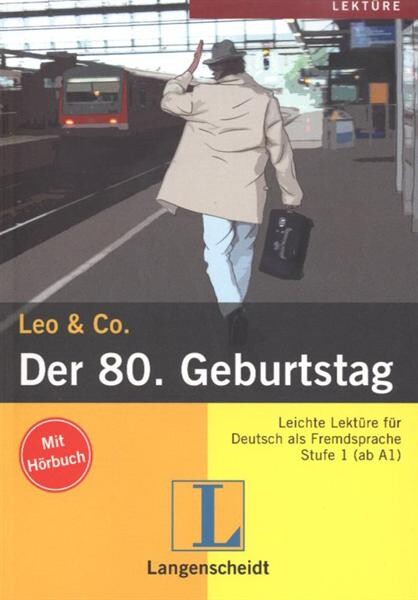 Langenscheidt Lektüre Stufe 1 Der 80. Geburtstag Buch mit Audio CD - BURGER, E. - LEO & Co. 