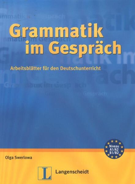 Grammatik im Gespräch : Arbeitsblätter für den Deutschunterricht
