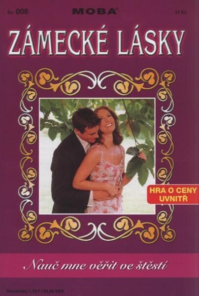 Nauč mne věřit ve štěstí 