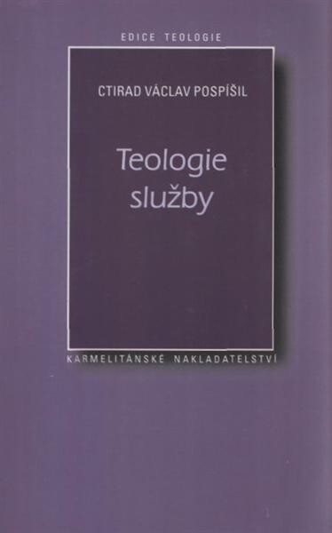 Teologie služby : kniha (nejen) pro ty, kdo se věnují křesťanské charitě a diakonii