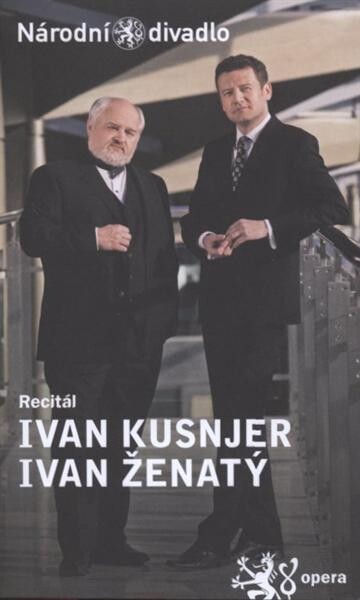 Ivan Kusnjer, Ivan Ženatý : recitál : 16. prosince 2010 v Národním divadle = 16 December at the National Theatre