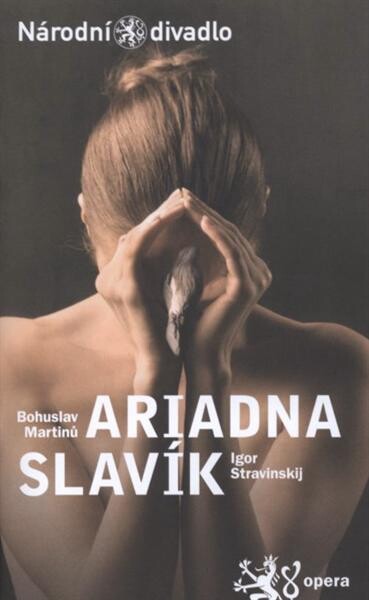 Bohuslav Martinů, Ariadna ;Igor Stravinskij, Slavík : koncertní provedení : 22. a 24. září 2010 v Národním divadle = Bohuslav Martinů, Ariadne ; Igor Stravinskij, The nightingale : concert performance : 22 and 24 September 2010 at the National Theatre