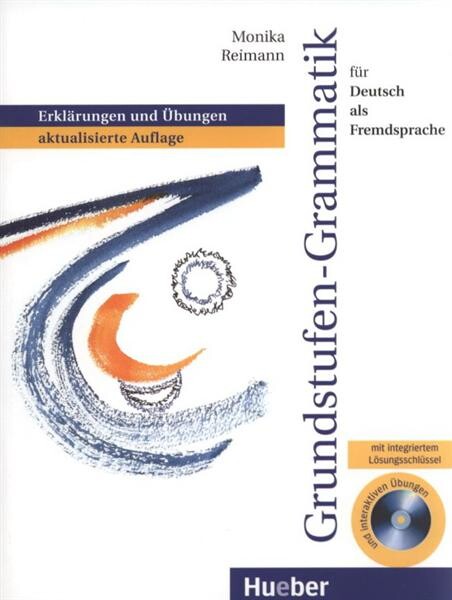 Grundstufen-Grammatik : für Deutsch als Fremdsprache : Erklärungen und Übungen