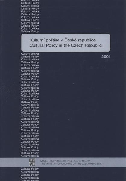 Kulturní politika v České republice =Cultural policy in the Czech Republic