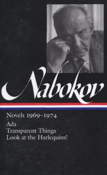 Novels 1969-1974. Ada, or, Ardor : a family chronicle. Transparent things. Look at the harlequins!