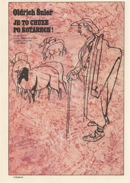 Je to chůze po kotárech!: povídání o valašském folklóru a lid. kultuře na Valašsku