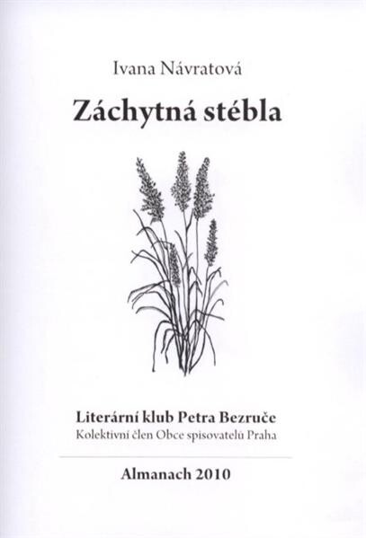 Záchytná stébla : [almanach 2010]