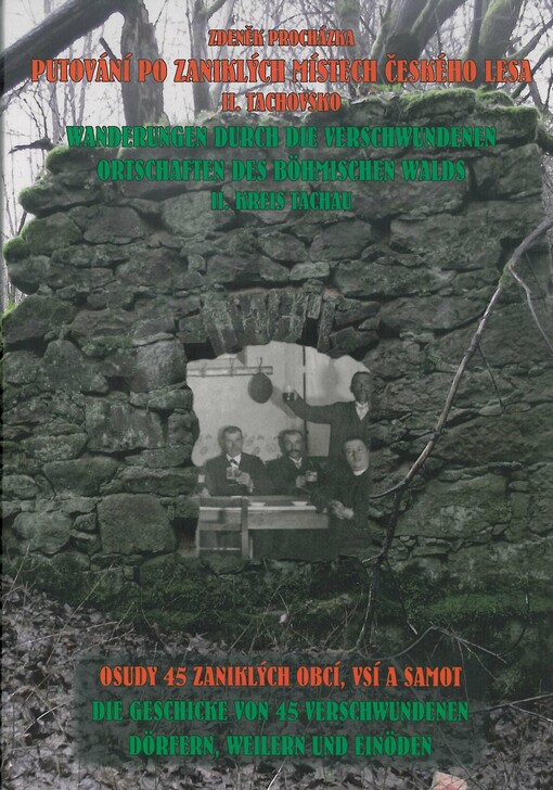 Putování po zaniklých místech Českého lesa