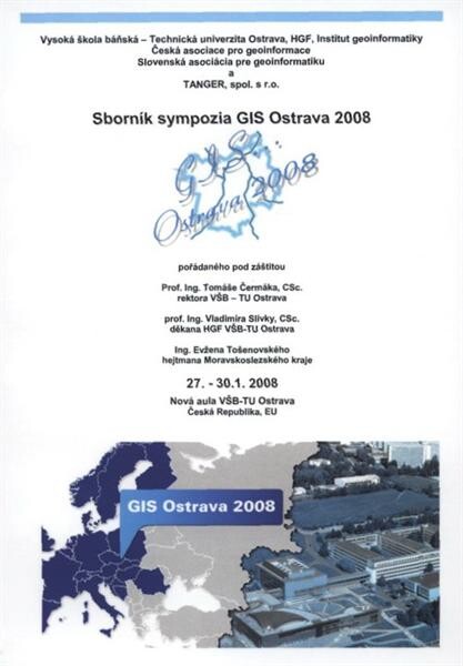 Sborník abstraktů ze sympozia GIS Ostrava 2008 = Collection of abstracts from symposium GIS Ostrava 2008 : 27.-30.1.2008