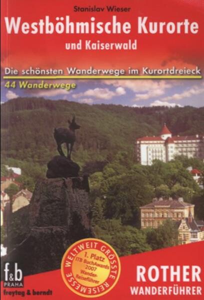 Westböhmische Kurorte und Kaiserwald : 44 Wanderwege