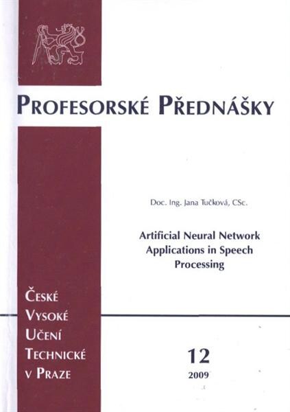 Artifical neural network applications in speech processing = Aplikace umělých neuronových sítí při zpracování řeči