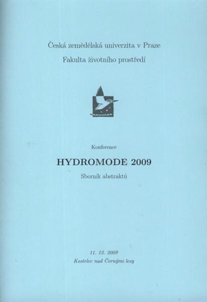 Hydromode 2009 : konference : sborník abstraktů : 11.12.2009 Kostelec nad Černými lesy