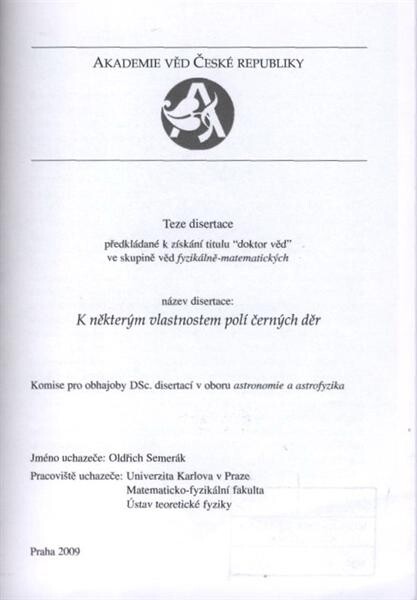 K některým vlastnostem polí černých děr : teze disertace předkládané k získání titulu 