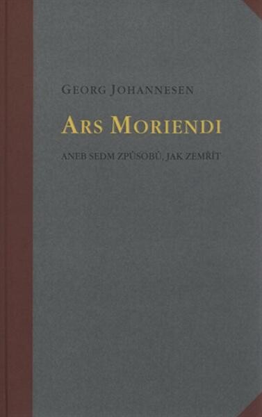 Ars moriendi, aneb, Sedm způsobů, jak zemřít : básně