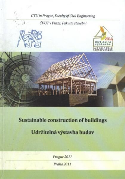 Sustainable construction of buildings = Udržitelná výstavba budov