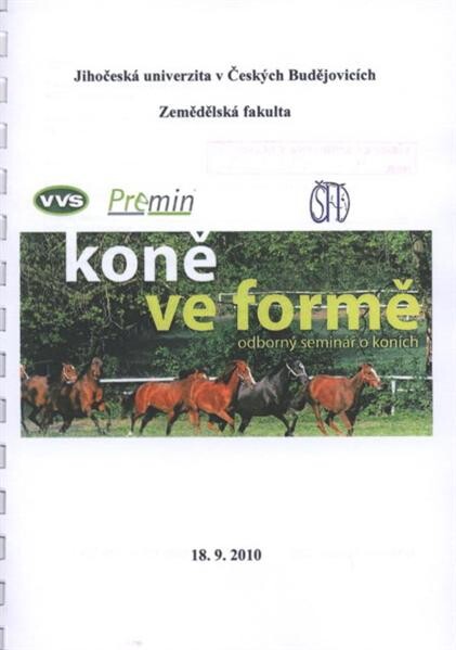 Koně ve formě : odborný seminář o koních : 18.9.2010
