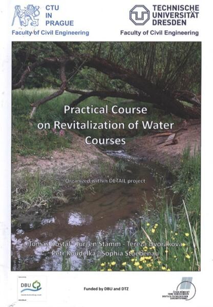 Practical course on revitalization of water courses :bilateral project : Prague 28.3.-1.4.2011