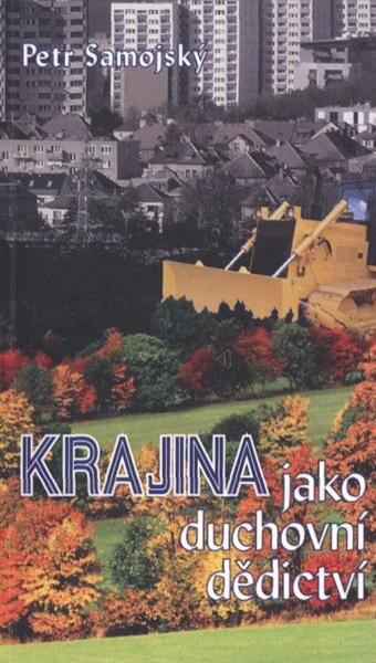 Krajina jako duchovní dědictví : úvodní rozhlédnutí