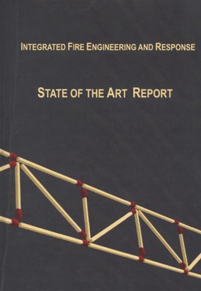 COST TU0904 : integrated fire engineering and response. State of the art report