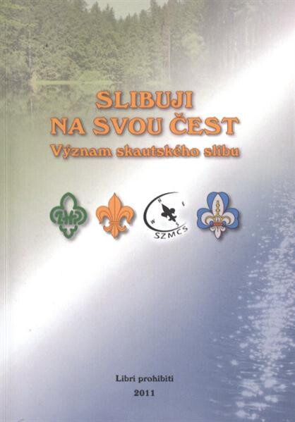 Slibuji na svou čest : význam skautského slibu