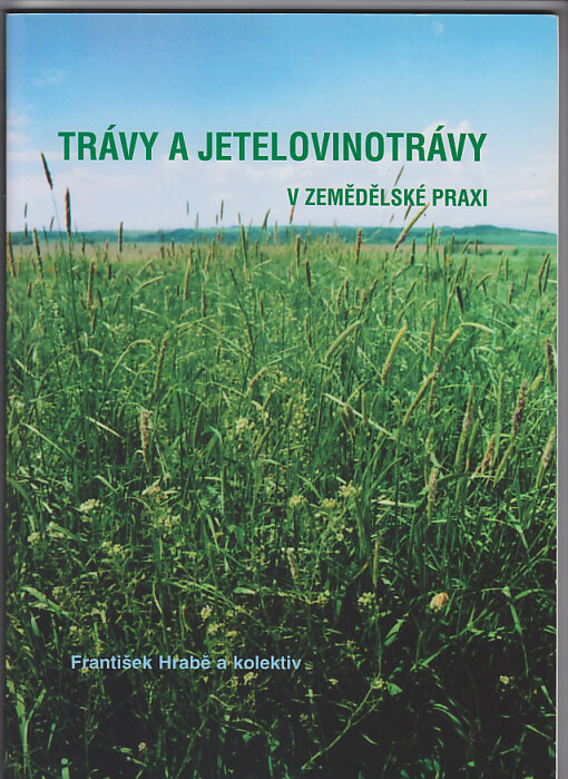 Trávy a jetelovinotrávy v zemědělské praxi