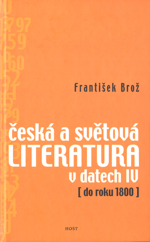 Česká a světová literatura v datech. IV, [do roku 1800]