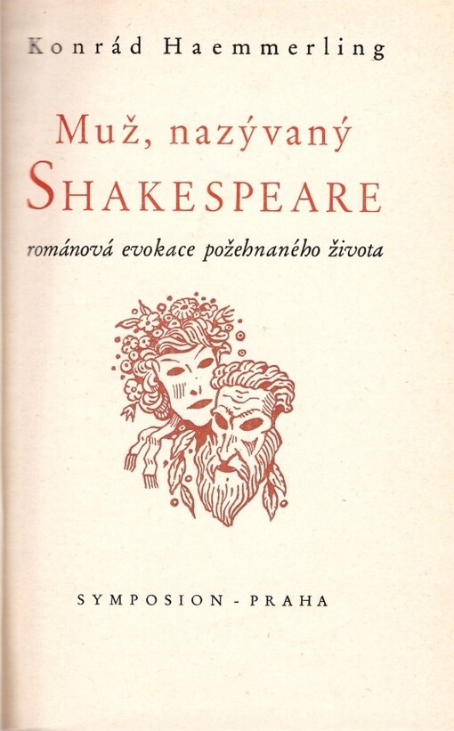 Muž, nazývaný Shakespeare :románová evokace požehnaného života