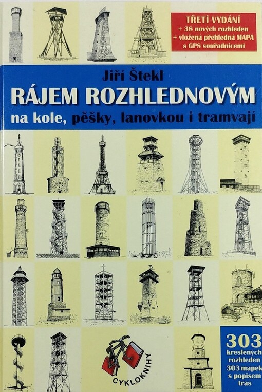 Rájem rozhlednovým : na kole, pěšky, lanovkou i tramvají