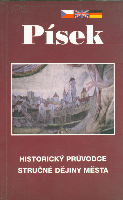 Písek : historický průvodce, stručné dějiny města